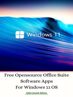 cover image of Free Opensource Office Suite Software Apps For Windows 11 OS